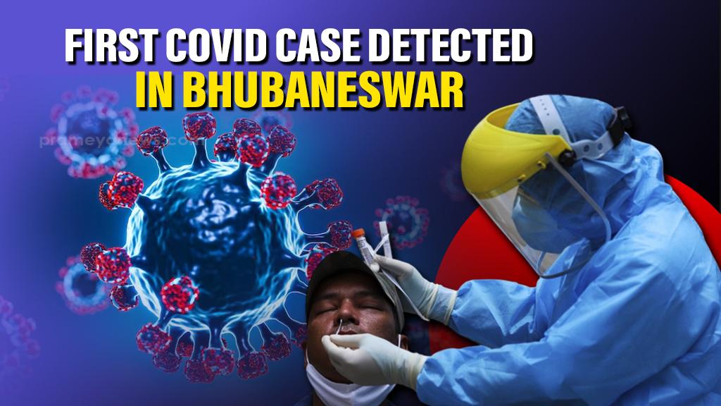 Bhubaneswar Confirms First COVID-19 Case