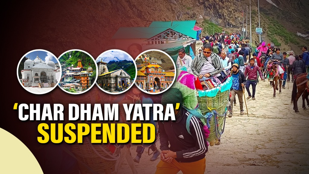 ‘Char Dham Yatra’ in Uttarakhand suspended for next 24 hours following heavy rain alert