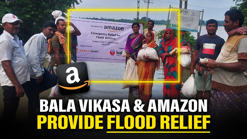 Odisha: Bala Vikasa & Amazon provide essential relief to 300 families in flood-hit Balasore