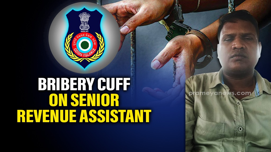 Odisha Vigilance apprehends Senior Revenue Assistant for taking Rs 4.5k bribe