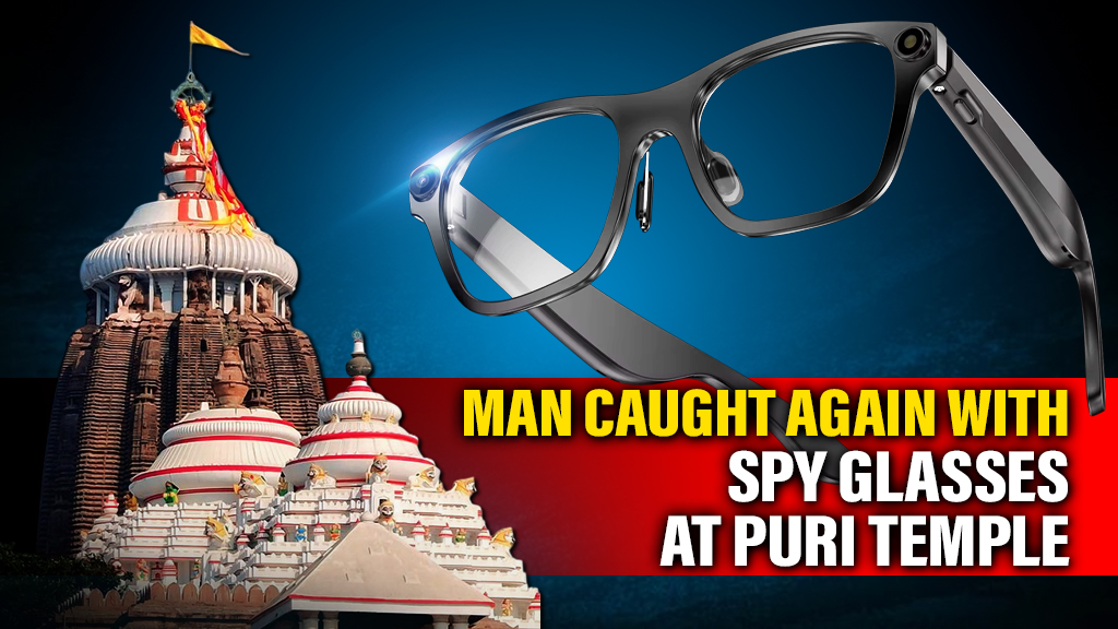 Yet again! Man caught with spy camera glasses at Puri Jagannath Temple