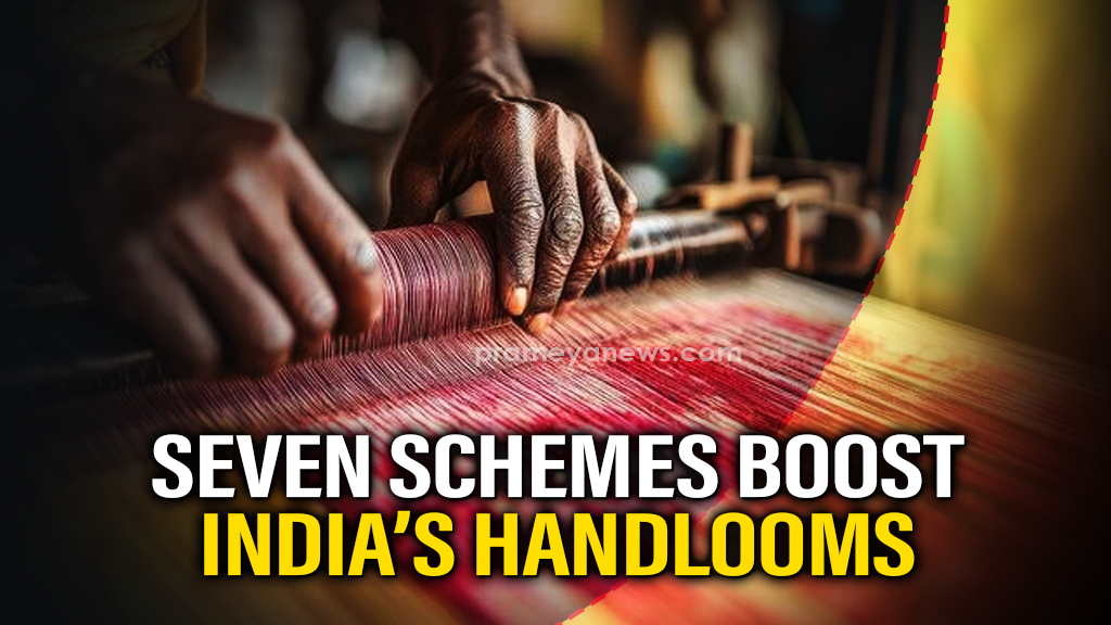 Seven flagship schemes powering India’s Handloom Sector