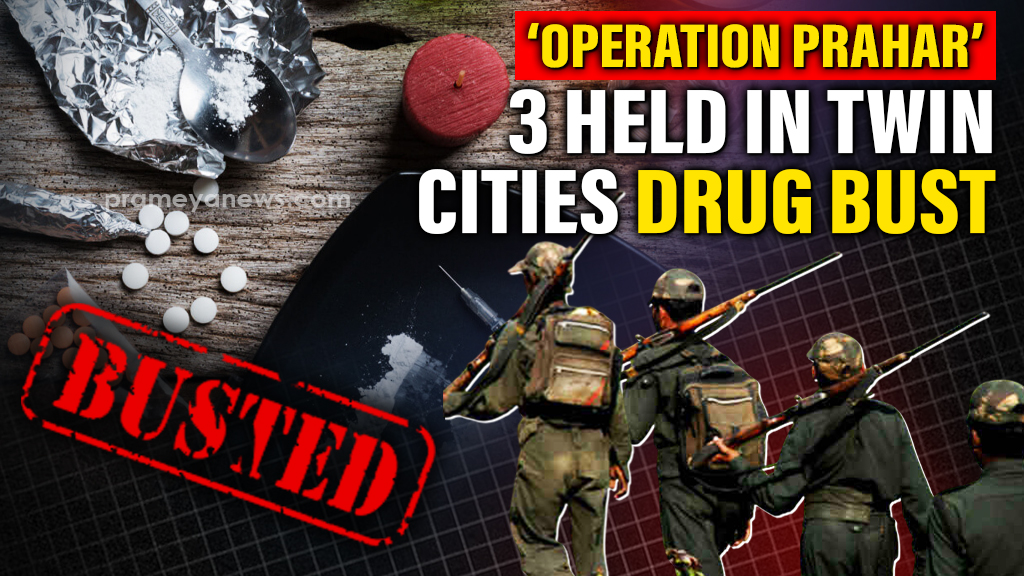Major drug bust in Twin cities: Three arrested in ‘Operation Prahar’